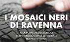 I mosaici neri di Ravenna